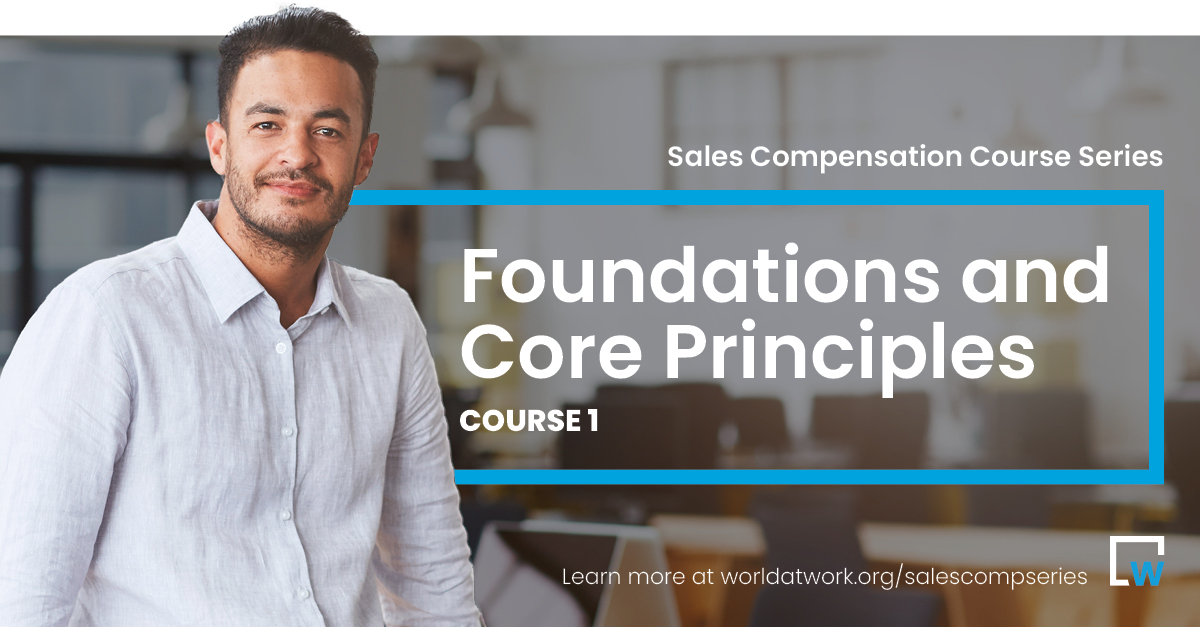 Sales Compensation: Foundation and Core Principles | WorldatWork